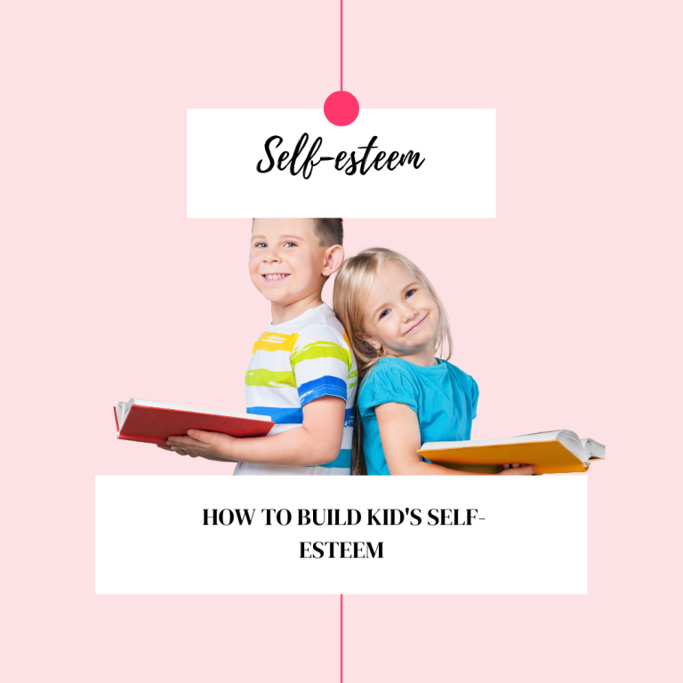 Self-esteem: How To build Kid’s Self-esteem